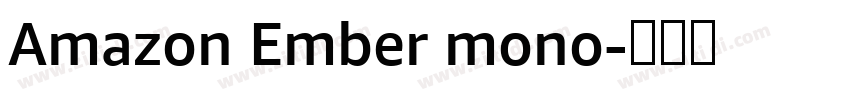 Amazon Ember mono字体转换